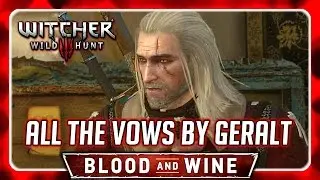 Witcher 3 🌟 BLOOD AND WINE ► All Vows that Geralt Makes (Sucka You!)