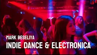 Indie Dance & Electronica [Visual Mix]  @ Mark Beseliya [Achromatic] #indiedance #electronica