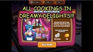 All Cookings in Dreamy Delights (Cooking Dash 2016)