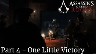 Assassin's Creed Rouge Walkthrough Playthrough Gameplay Part 4 - One Little Victory