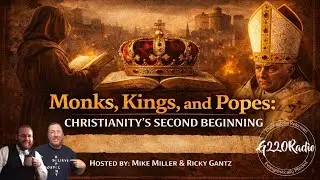 Monks, Kings, and Popes: Christianity&rsquo;s Second Beginning | Ep# 685