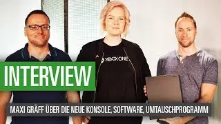 Xbox One X: Maxi Gr&auml;ff im Interview &uuml;ber die neue Konsole, Software, Umtauschprogramm und mehr