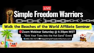 [REPLAY] Simple Freedom Warriors Walk the Beaches of the World Affiliate Seminar 11/15/2025