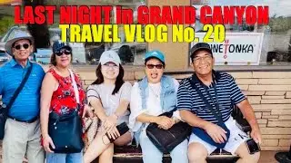 TRAVEL Vlog No. 20 Last Night in  Grand Canyon