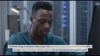 Carrara Luxury Drug Rehab Center - Clinical Medical Rehab Programs