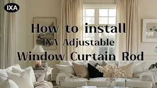 How to install IXA Adjustable Window Curtain Rod#curtainrods#curtains #diy#homedecor#customcurtains