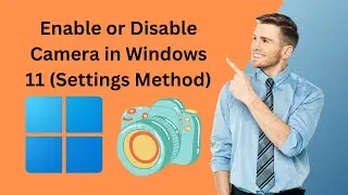 How to Enable or Disable Camera in Windows 11 (Settings Method) | GearUpWindows Tutorial