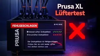 Prusa XL: Fan-Test failed? 🔧 Einfacher Workaround ✅