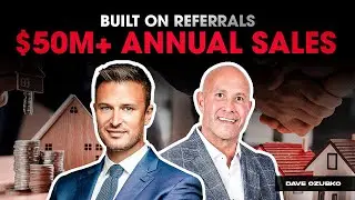 How Dave Ozubko Built a $50M/Year Business on Repeat & Referrals