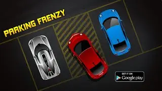 Parking Frenzy Android New Official Trailer
