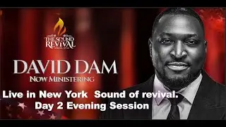 The Worship That Shook New York by Minister David Dam Live in SOR. Day 2 Evening Session