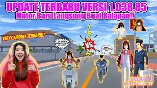 UPDATE TERBARU VERSI 1.038.85!! MOTOR BARU LANGSUNG BUAT BALAPAN!! SAKURA SCHOOL SIMULATOR-PART 494