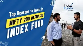 Exploring the Nifty 200 Alpha 30 Index Fund: What You Need to Know | Index Funds Sahi Hai |