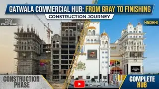 Gatwala Commercial Hub 🏗️ | Step-by-Step Commercial Building Construction (Grey to Finishing)