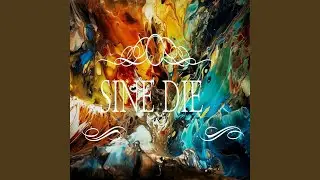 Sine Die