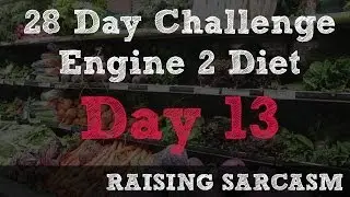 Engine 2 Diet - 28 Day Challenge - Day 13
