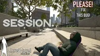 CREATURE STUDIOS, FIX THIS BUG IN SESSION!