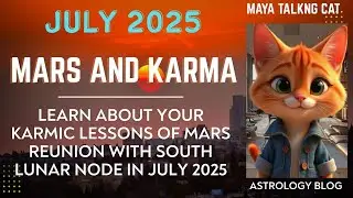 Mars and Karma - Mars reunion with South Lunar Node in July 2025