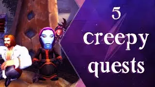 5 Creepy Quests in World of Warcraft
