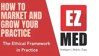 How to Market and Grow your Healthcare Practice &ndash; Ethically
