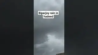 Current weather in Hadeed #pakistan  #viral #karachi #rain #karachicity #cyclone #biperjoy