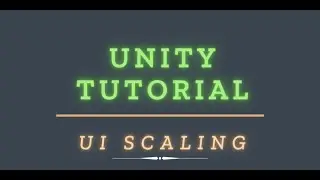 [UNITY TUTORIAL] How to scale UI to different resolutions