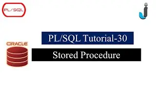 Oracle PL/SQL Tutorial 30- Stored Procedure in PLSQL with Example || Javainhand