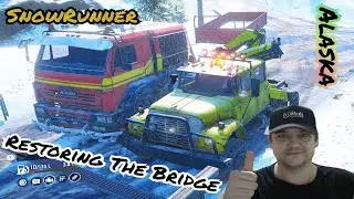 SnowRunner Restoring The Bridge / Mountain River Alaska