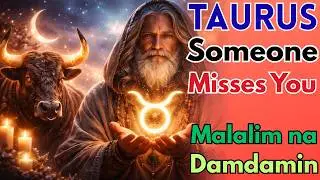 Taurus Love Reading &mdash; May Isang Malalim na Nami-miss sa Iyo.
