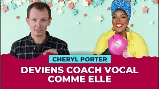Cheryl Porter : Devenir coach vocal comme elle - Formation certifiée