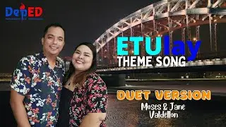 ETUlay theme song duet version |Titser Jeyn & Moses