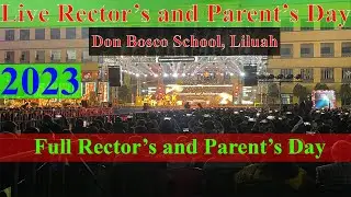 Rector's and Parent's Day Full Performance 2023 | Don Bosco School, Liluah | James