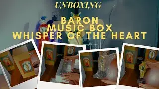 Unboxing: Baron Music Box - Whisper of the Heart (New Version)