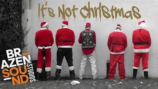 Its not Christmas - Brazen Antics. Christmas song 2020