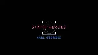 KARL GEORGES - SYNTH HEROES