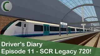 Driver's Diary - SCR Legacy Class 720!!