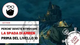 [Skyrim] Perch&eacute; dovete trovare la spada di Amren prima del livello 10