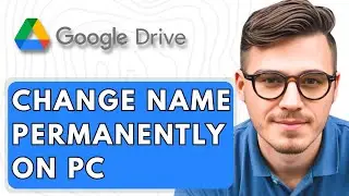 How To Change Google Drive Name Permanently On Pc [2026 Guide]
