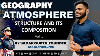 ATMOSPHERE STRUCTURE AND ITS COMPOSITION  PART-1 || FOR CDS || CAPF || NDA || DESIRE TO LEARN
