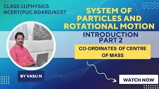 System of particles and Rotational motion |NCERT| Class 11 physics | chapter 7| I PUC | PART 2