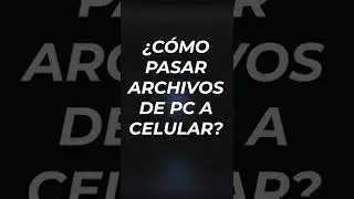 Pasa archivos desde tu PC a tu CELULAR sin programas y sin cables