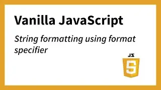 Format Specifier - String Formatting Example 11 (JavaScript)