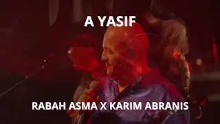 TEASER - A Yasif - Rabah Asma & Karim Abranis