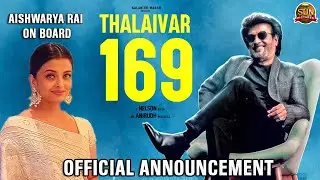 Thalaivar 169 Official Heroine Announcement | Aishwarya Rai on Board | Rajinikanth | Nelson | SRFC