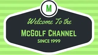 Welcome to the McGolf Channel