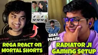 Rega React on Mortal Shorts | Mortal on Radiator Ji Gaming Setup | Snax Prank Mortal 