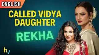 Rekha Calls Vidya Balan Her DAUGHTER! &mdash; Emotional Parineeta Reunion