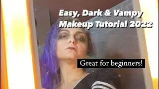 Easy, Dark & Vampy Makeup Tutorial 2022 | Great for Beginners!