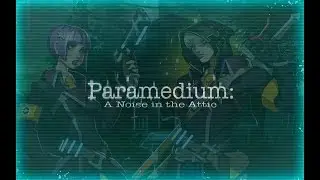 Paramedium: A Noise in the Attic -- Ghost Cop