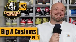 BSP Episode 5 part 1 | Big A Customz talks life before customs, fake streetwear market & investing